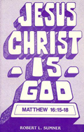 Jesus Christ is God