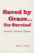 Saved by Grace...For Service
